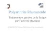 Polyarthrite rhumatoide et fatigue