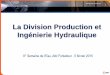 La Division Production et Ingénierie Hydraulique