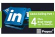 Social Selling sur LinkedIn : Les 4 points à connaître pour son développement