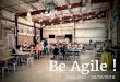 Be agile - Conference @ Ecole 42 - 28/06/2016