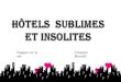 Hotels insolites et_sublimes1