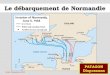 Le debarquement de normandie  6 juin 1944