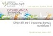 SPD Casablanca 2016 - Office 365 est-il le nouveau bureau numérique ?