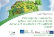 Conférences "L'élevage de ruminants, acteurs des solutions climat !" actions et résultats LIFE CARBON DAIRY