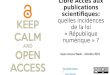 Libre Acc¨s aux publications scientifiques : quelles incidences de la loi num©rique ?