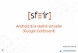 Android & la réalité virtuelle (Google Cardboard) par Wajdi Ben Rabah au DevFest Paris 2016