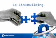 Comprendre le Linkbuilding et son importance pour le référencement