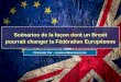 Scénarios de la façon dont un brexit pourrait changer la fédération européenne