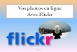 Utiliser la plateforme Flickr