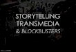 Storytelling Transmedia & Blockbusters : Quand le Cinéma redéfinit la notion de Marketing