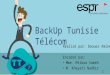 Présentation projet fin d'étude backup Tunisie Telecom