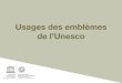 Usages du logo Unesco Val de Loire patrimoine mondial