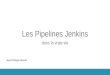 [DevFest Nantes 2016] Les Pipelines Jenkins dans la vraie vie