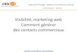 #WetSàAix  6 Visibilité, marketing web comment générer  des contacts commerciaux - Guilhem Gleizes