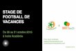 Présentation des Stages de Football de Vacances - Toussaint, Ivoire Académie, Octobre 2015