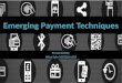 Emerging Payment Techniques