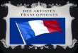 Des artistes francophones