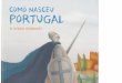Como nasceu portugal de afonso henriques