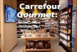 Carrefour Gourmet
