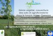 Génie végétal, couverture des sols et agroforesterie dans le bassin Adour-Garonne «De l’agriculture à effet de serre, à l’agriculture effet de terre»