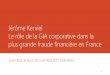 Jérôme Kerviel. Le rôle de la GIA corporative dans la plus grande fraude financière en France