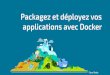 Packagez et déployez vos applications avec Docker - Montréal CloudFoundry Meetup 01/2016