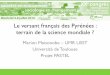 Le versant français des Pyrénées: terrain de la science mondiale