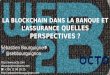 La blockchain dans la banque et l'assurance, quelles perspectives ? - web2business 2017