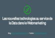 Les nouvelles technologies au service de  la Data dans le Webmarketing