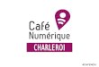 Café numérique Charleroi janvier 2015