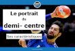 Le portrait du demi centre de Handball (partie 1)