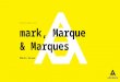 mark, Marque et Marques