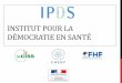 La création de l’Institut pour la démocratie en santé (IPDS): enjeux et ambitions