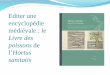 Éditer une encyclopédie médiévale : le Livre des poissons de l'Hortus sanitatis