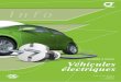 NUMÉRO À THÈME 9pKLFXOHV pOHFWULTXHV - · PDF filevoiture électrique qui remplace dès aujourd’hui un véhicule classique contribue directement à réduire la pollution atmosphérique