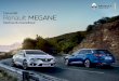 Nouvelle Renault MEGANE - cdn. · PDF fileNouvelle Renault Mégane se reconnaît au premier coup d‘œil. Ses feux de jour dotés de la technologie LED lui donnent un regard affûté