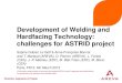 Development of Welding and Hardfacing Technology ... nbsp; Development of Welding and ... Representatives joints for R&D : ... Absence of crack & homogeneity defect. E3 is not sensitive