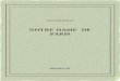 Notre-Dame de Paris -  · PDF fileVICTORHUGO NOTRE-DAME DE PARIS 1831 Untextedudomainepublic. Uneéditionlibre. ISBN—978-2-8247-1082-2 BIBEBOOK