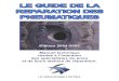 LE GUIDE DE LA REPARATION DES PNEUMATIQUESadhocpneu.fr/wp-content/uploads/2016/04/Guide-Réparation-Pneu.pdf · tées au Livre Blanc du Pneumatique, en cours de réédition. Celui-ci
