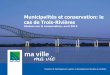 Municipalités et conservation: le cas de Trois-Riviè · PDF filetous les citoyens; Prédominance des tourbières boisées (séquestration de carbone, support à la biodiversité,
