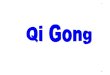 Table des matières - permabox.ressources-permaculture.frpermabox.ressources-permaculture.fr/...ESPRIT/SANTE/LIVRET_Qi-Gon… · 1 1 Table des matières Définition du Qi Gong. 2
