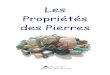 Les Propriétés des Pierres - quecuchi.com des propriétés des pierres.pdf · Avant tout rechargement, ... C’est pourquoi il peut être appliqué en même temps sur tous les chakras