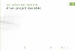 La mise en œuvre d’un projet durable - miqcp.gouv.fr · PDF filesur les produits de construction, ... rapprocher autour d’un projet commun et de les sensibiliser aux ... Interface