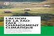 L’action de la FAO face au changement · PDF filesommaire pages 4-5 introduction pages 6-7 messages clÉs pages 8-9 faits et chiffres pages 10-11 aider les pays À lutter contre