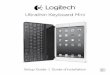 Ultrathin Keyboard Mini - Logitech · PDF file• Sélectionnez Ultrathin Keyboard Mini dans le menu des dispositifs sur votre iPad mini. Une fois la connexion Bluetooth établie,