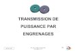 TRANSMISSION DE PUISSANCE PAR   BE/Mes Cours/ENGRENAGES...1/84 BE_UE2_F222 OR_BE_IUT GMP_TOULON VAR orquera@univ-tln.fr TRANSMISSION DE PUISSANCE PAR ENGRENAGES