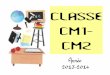 CLASSE CM1- CM2 - data.over-blog-kiwi.comdata.over-blog-kiwi.com/0/74/28/93/201309/ob_ff9998_powerpoint-de... · Décloisonnement • Le lundi et le jeudi • Anglais avec …. et