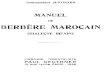 DE BERBÈRE MAROCAIN -  · PDF filecommandant justinard manuel de berbÈre marocain (dialecte r.ipain) librairie orientaliste paul geuthner 13. rue jacob. paris -1926