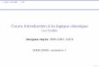 Cours Introduction à la logique classique - Les Treillisjjayez.pagesperso-orange.fr/cours/treillis-ho.pdf · J.Jayez–Lestreillis 1/44 Cours Introduction à la logique classique