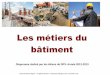 Les métiers du bâtiment - Collège Champ-Lumièrecol21-champ-lumiere.ac-dijon.fr/IMG/pdf/Metiers_du_batiment_-_DP3... · diriger les ouvriers, superviser les travaux et contrôles